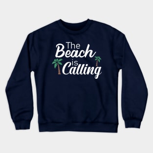 The Beach is Calling Crewneck Sweatshirt